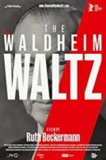 Watch The Waldheim Waltz Viooz