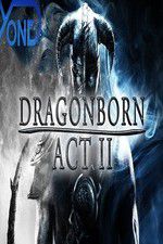 Watch Dragonborn Act II Viooz