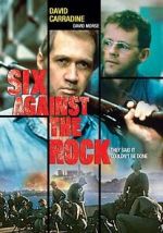 Watch Six Against the Rock Viooz
