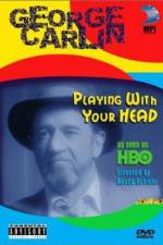 Watch George Carlin Playin' with Your Head Viooz