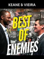 Watch Keane & Vieira: Best of Enemies Viooz