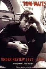 Watch Tom Waits - Under Review: 1971-1982 Viooz
