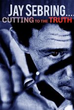 Watch Jay Sebring....Cutting to the Truth Viooz