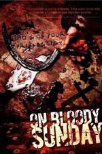 Watch On Bloody Sunday Viooz