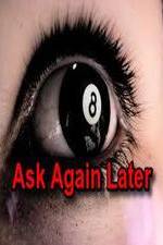 Watch Ask Again Later Viooz