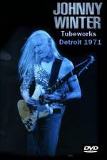 Watch Johnny Winter Tubeworks Detroit Viooz