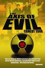 Watch The Axis of Evil Comedy Tour Viooz