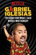 Watch Gabriel Iglesias: I\'m Sorry for What I Said When I Was Hungry Viooz