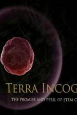 Watch Terra Incognita The Perils and Promise of Stem Cell Research Viooz