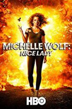 Watch Michelle Wolf: Nice Lady Viooz