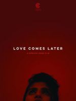 Watch Love Comes Later (Short 2015) Viooz