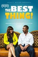 Watch The Best Thing! Viooz