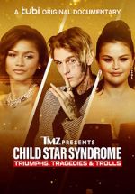 Watch TMZ Presents: Child Star Syndrome: Triumphs, Tragedies & Trolls Viooz