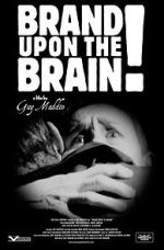 Watch Brand Upon the Brain! A Remembrance in 12 Chapters Viooz