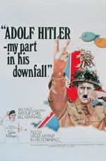 Watch Adolf Hitler: My Part in His Downfall Viooz