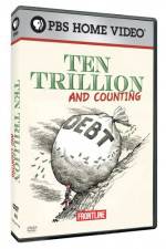 Watch Frontline Ten Trillion and Counting Viooz