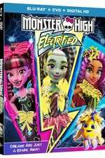 Watch Monster High: Electrified Viooz