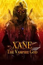 Watch Xane: The Vampire God Viooz