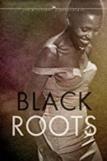 Watch Black Roots Viooz