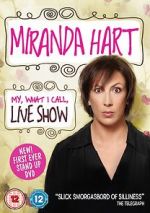 Watch Miranda Hart: My, What I Call, Live Show Viooz