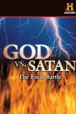 Watch History Channel God vs. Satan: The Final Battle Viooz