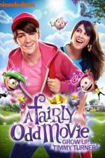 Watch A Fairly Odd Movie Grow Up Timmy Turner Viooz