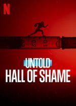 Watch Untold: Hall of Shame Viooz