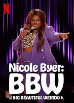 Watch Nicole Byer: BBW (Big Beautiful Weirdo) (TV Special 2021) Viooz