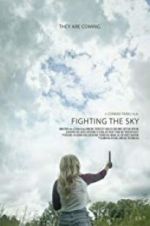 Watch Fighting the Sky Viooz