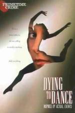 Watch Dying to Dance Viooz