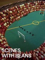 Watch Scenes with Beans (Short 1976) Viooz