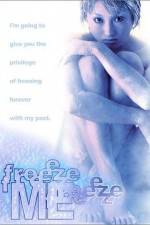 Watch Freeze Me Viooz