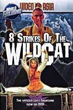 Watch Eight Strikes of the Wildcat Viooz