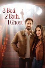 Watch 3 Bed, 2 Bath, 1 Ghost Viooz
