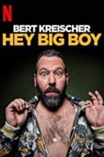 Watch Bert Kreischer: Hey Big Boy Viooz