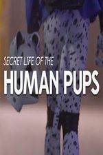 Watch Secret Life of the Human Pups Viooz