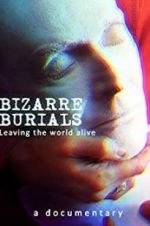 Watch Bizarre Burials Viooz