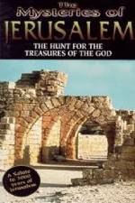 Watch The Mysteries of Jerusalem : Hunt for the Treasures of The God Viooz