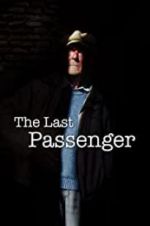 Watch The Last Passenger: A True Story Viooz