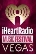 Watch iHeartRadio Music Festival Vegas 2014 Viooz