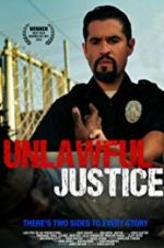 Watch Unlawful Justice Viooz