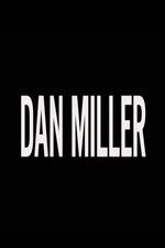 Watch Dan Miller Viooz