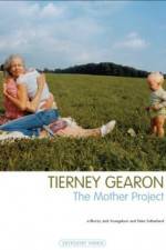 Watch Tierney Gearon: The Mother Project Viooz