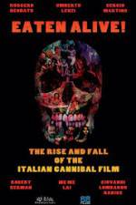 Watch Eaten Alive! The Rise and Fall of the Italian Cannibal Film Viooz