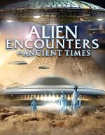 Watch Alien Encounters in Ancient Times Viooz
