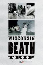 Watch Wisconsin Death Trip Viooz