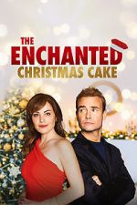 Watch The Enchanted Christmas Cake Viooz