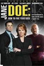 Watch Jane Doe: How to Fire Your Boss Viooz