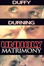 Watch Unholy Matrimony Viooz