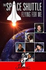 Watch The Space Shuttle: Flying for Me Viooz